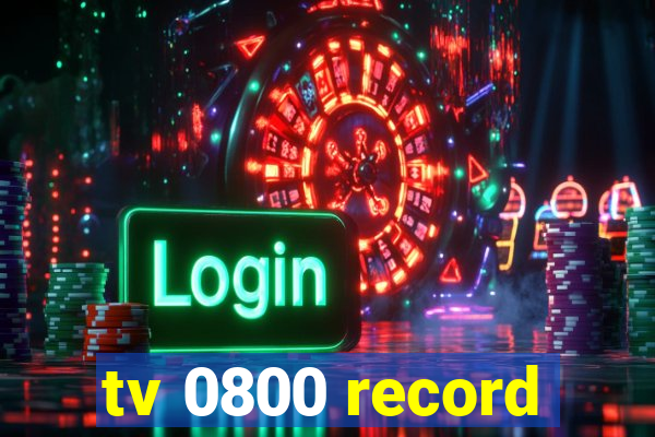 tv 0800 record